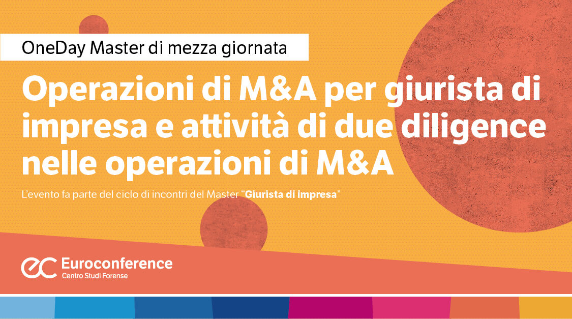 Immagine Operazioni di M&A per giurista di impresa e attività di due diligence nelle operazioni di M&A | Euroconference
